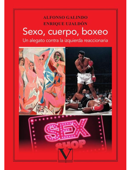 Sexo, cuerpo, boxeo:Un alegato contra la izquierda reaccionaria