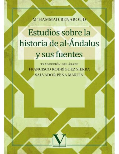 Estudios sobre la historia de al-Ándalus y sus fuentes