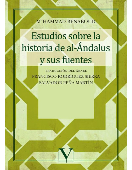 Estudios sobre la historia de al-Ándalus y sus fuentes