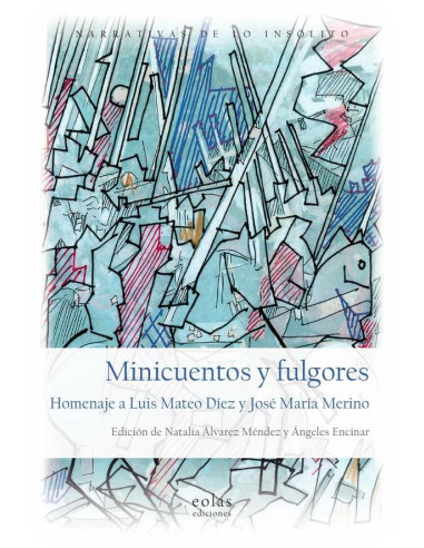 Minicuentos y fulgores. Homenaje a Luis Mateo Díez y José María Merino