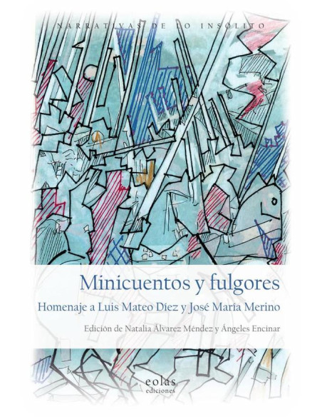 Minicuentos y fulgores. Homenaje a Luis Mateo Díez y José María Merino