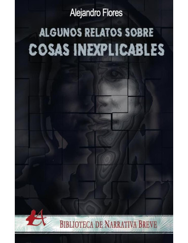 Algunos relatos sobre cosas inexplicables