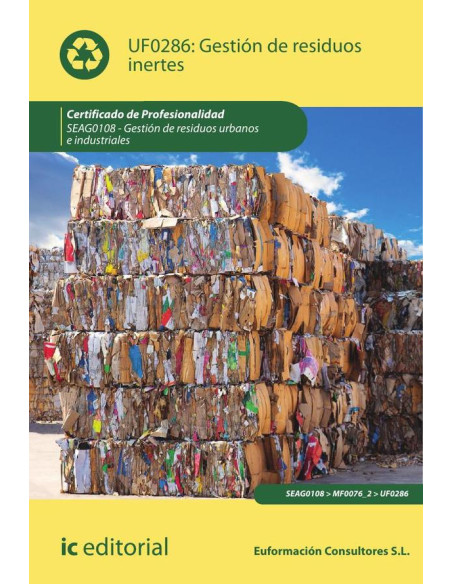 Gestión de residuos inertes. SEAG0108 - Gestión de residuos urbanos e industriales