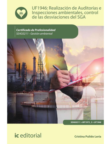 Realización de Auditorías e Inspecciones ambientales, control de las desviaciones del SGA. SEAG0211 - Gestión ambiental