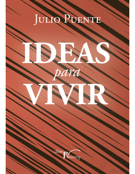 Ideas para vivir:Intentando comprender los desafíos de nuestro tiempo