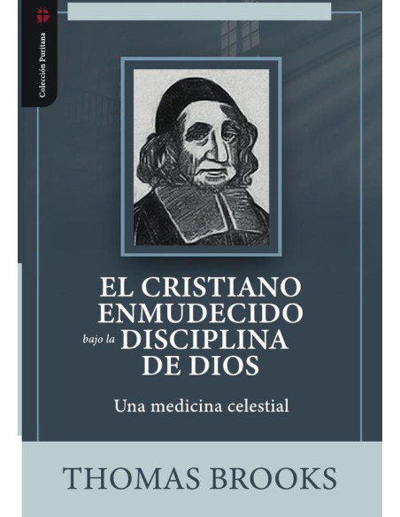 El cristiano enmudecido bajo la disciplina de dios :Una medicina celestial