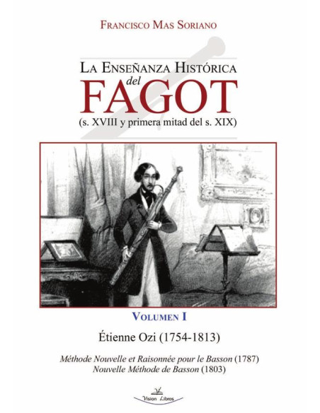 La Enseñanza Histórica del Fagot (s. XVIII y primera mitad del s. XIX):Volumen I