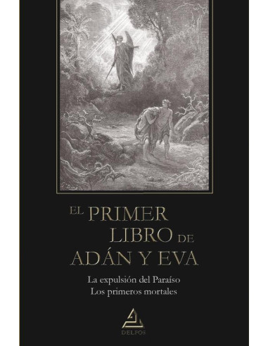 El Primer Libro de Adán y Eva:La expulsión del Paraíso | Los primeros mortales