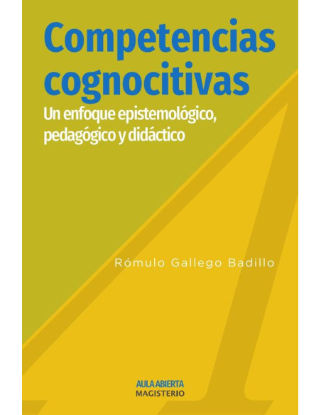 Competencias Cognoscitivas:Un enfoque epistemológico, pedagógico y didáctico