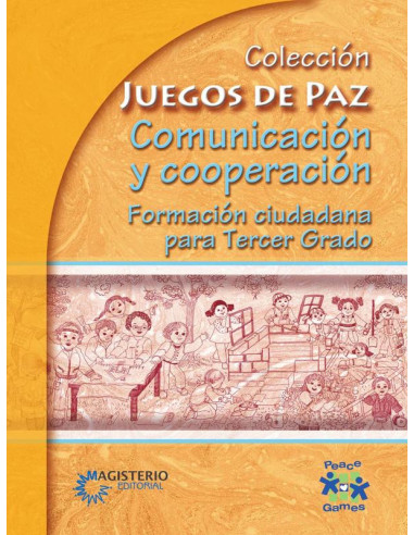 Comunicación y cooperación. Formación ciudadana para Tercer Grado