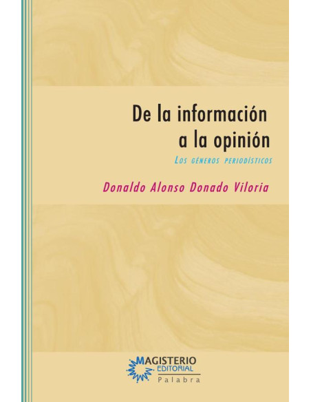 De la información a la opinión:Los géneros periodísticos