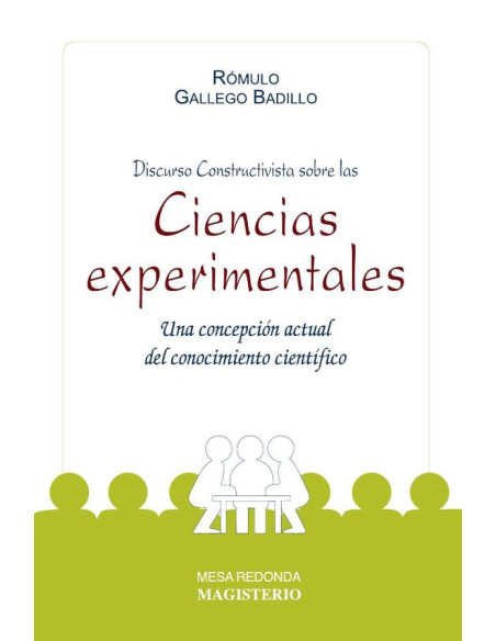 Discurso Constructivista sobre las ciencias experimentales:Una concepción actual del conocimiento científico