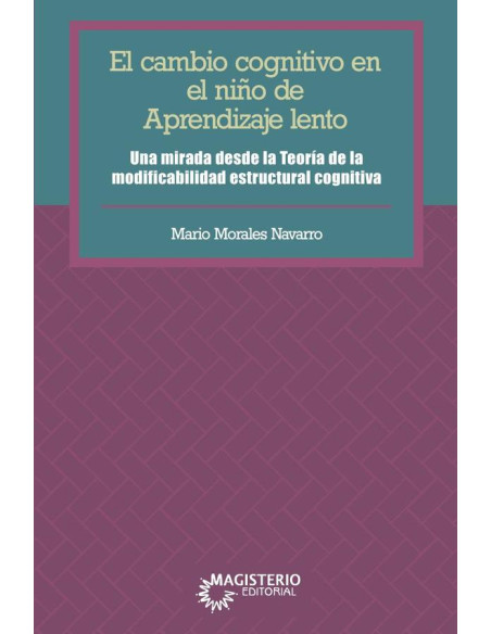 El cambio cognitivo en el niño de aprendizaje lento:Una mirada desde la Teoría de la Modificabilidad Estructural Cognitiva