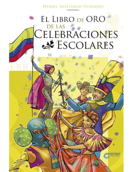 El Libro de Oro de las Celebraciones Escolares