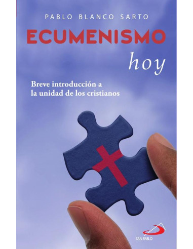 Ecumenismo hoy:Breve introducción a la unidad de los cristianos