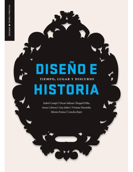 Diseño e historia:Tiempo, lugar y discurso