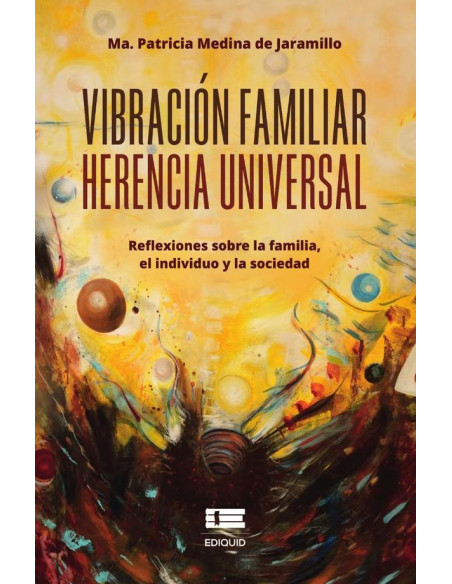 Vibración familiar.:Herencia universal