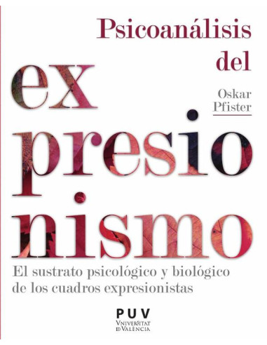 Psicoanálisis del expresionismo:El sustrato psicológico y biológico de los cuadros expresionistas