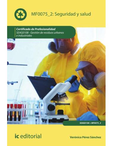 Seguridad y salud. SEAG0108 - Gestión de residuos urbanos e industriales