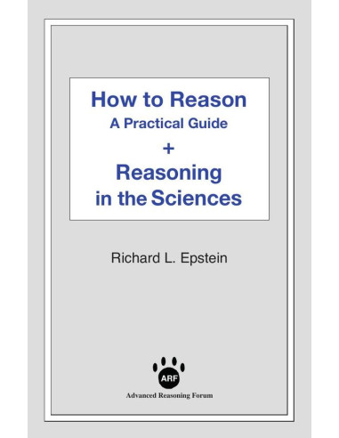 How to Reason + Reasoning in the Sciences:A Practical Guide