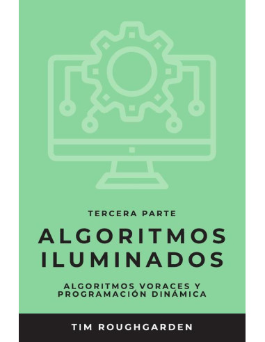 Algoritmos iluminados (Tercera parte):Algoritmos voraces y programación dinámica