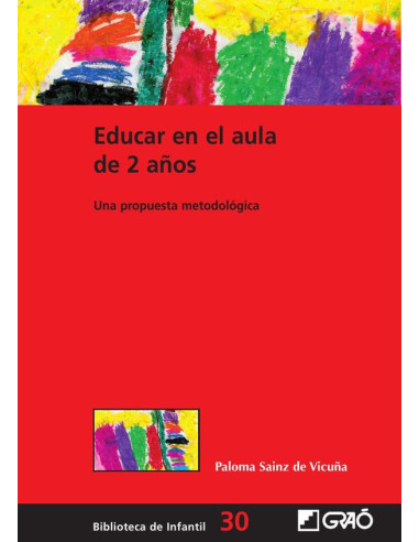 Educar en el aula de 2 años:Una propuesta metodológica