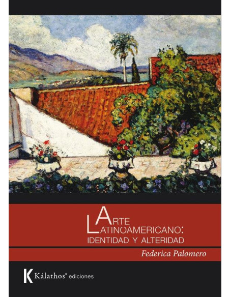 Arte Latinoamericano: Identidad y Alteridad