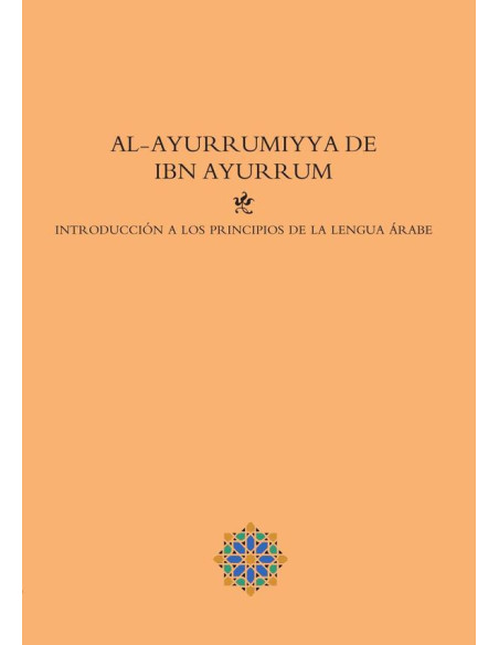 Introducción a los principios de la lengua árabe:Al-Ayurrumiyya de Ibn Ayurrum