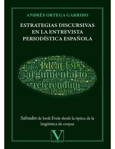 Estrategias discursivas en la entrevista periodística española:Salvados de Jordi Évole desde la óptica de la lingüística de Corpus