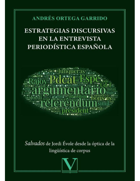 Estrategias discursivas en la entrevista periodística española:Salvados de Jordi Évole desde la óptica de la lingüística de Corpus