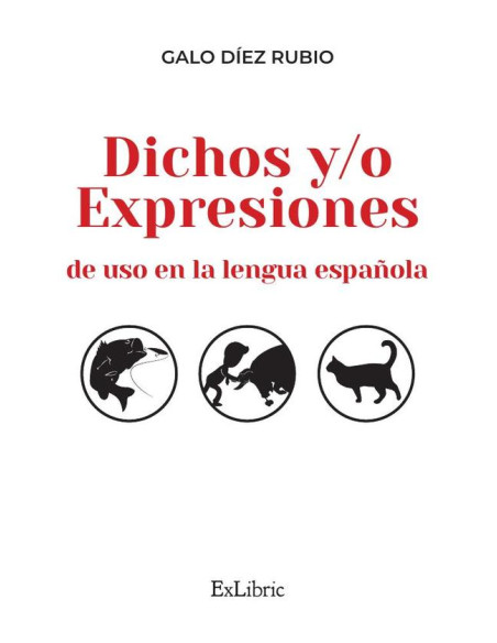 Dichos y/o expresiones de uso en la lengua española