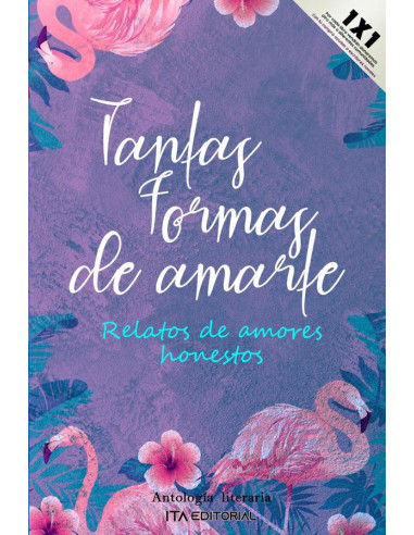 Tantas formas de amarte:Relatos de amores honestos