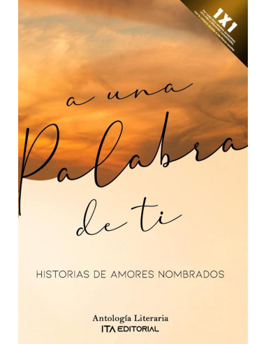 A una palabra de ti:Historias de amores nombrados