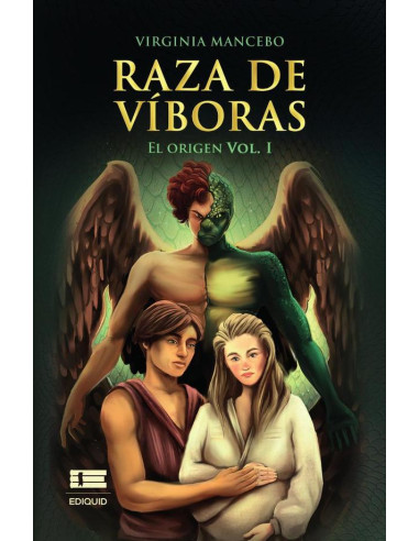 Raza de víboras: El origen (Vol. I)