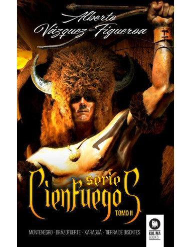 Serie Cienfuegos Tomo II:Montenegro, Brazofuerte, Xaraguá y Tierra de bisontes