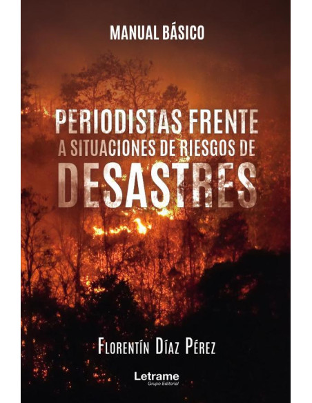MANUAL BÁSICO. Periodistas frente a situaciones de riesgos de desastres