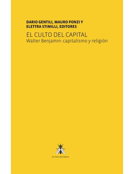 El culto del capital:Walter Benjamin: capitalismo y religión