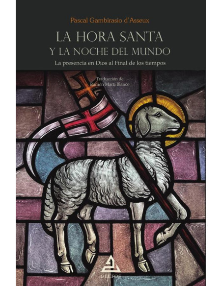 La Hora Santa y la noche del mundo:La presencia en Dios al Final de los tiempos