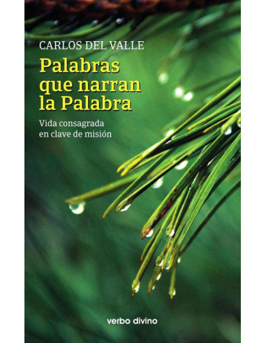 Palabras que narran la Palabra:Vida consagrada en clave de misión