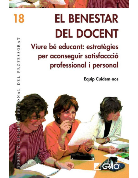 El benestar del docent:Viure bé educant: estratègies per aconseguir satisfacció professional i personal