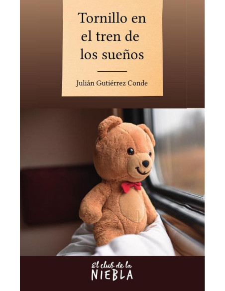 Tornillo en el tren de los sueños:Cuando el osito mágico aparece en una familia