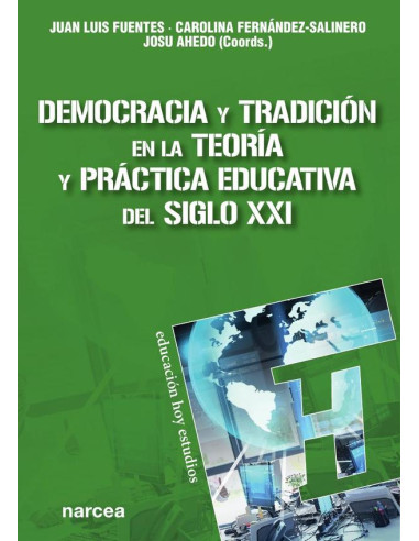 Democracia y tradición en la teoría y práctica educativa del siglo XXI