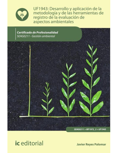 Desarrollo y aplicación de la metodología y de las herramientas de registro de la evaluación de aspectos ambientales. SEAG0211 - Gestión ambiental