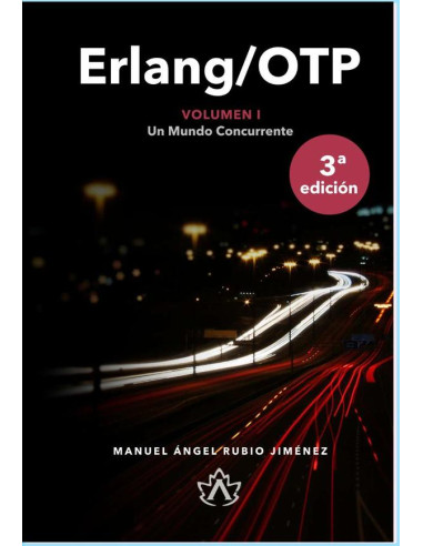 Erlang/OTP Volumen I:Un Mundo Concurrente