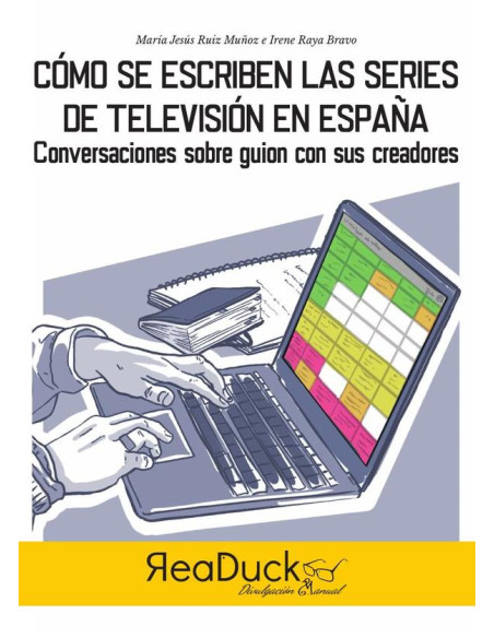 Cómo se escriben las series en España.:Conversaciones sobre guion con sus creadores