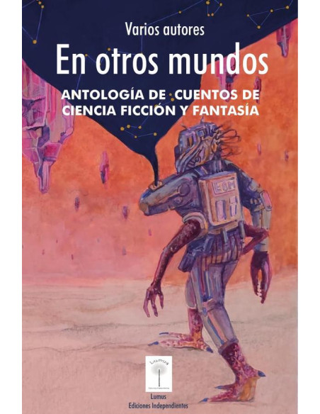 En otros mundos. :Antología de cuentos de ciencia ficción y fantasía