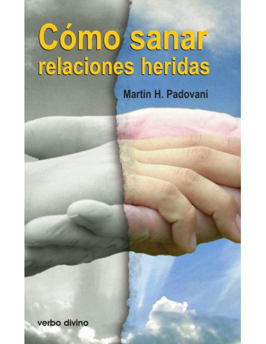 Cómo sanar relaciones heridas