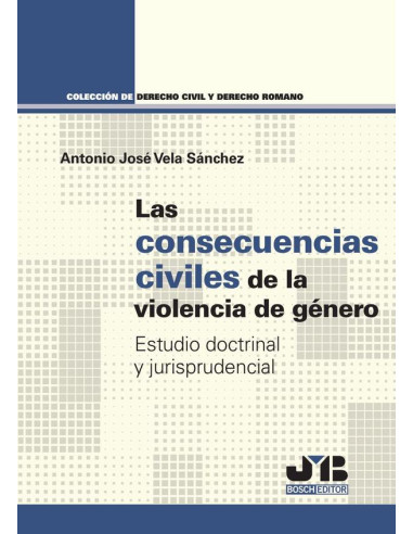 Las consecuencias civiles de la violencia de género:Estudio doctrinal y jurisprudencial