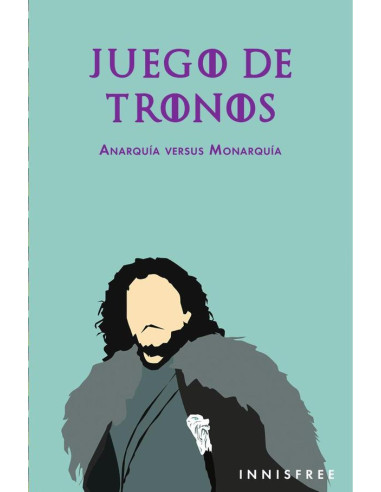 Juego de tronos :Anarquismo versus monarquía