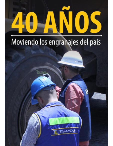 40 años moviendo los engranajes del país